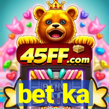 bet ka